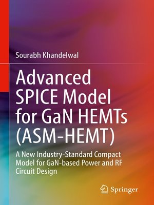 cover image of Advanced SPICE Model for GaN HEMTs (ASM-HEMT)